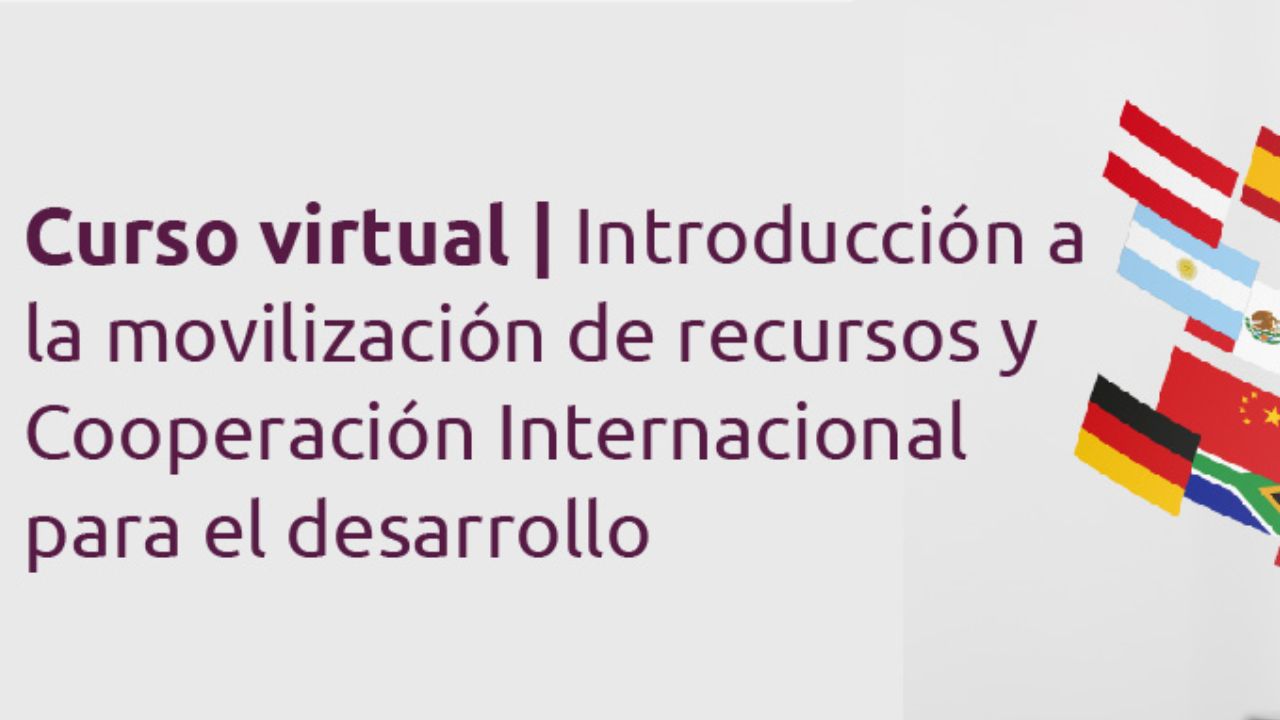curso virtual introduccion a la movilizacion de recursos de cooperacion internacional